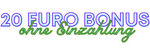 20 euro bonus onhe einzahlung bild